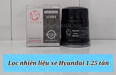 Lọc nhiên liệu Hyundai 1.25 tấn - 11601 - Phụ tùng ô tô Phú Tiến